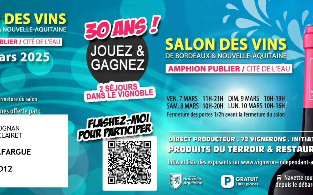 Salon des Vignerons Indépendants de Nouvelle-Aquitaine à Publier Cité de l’Eau du 7 au 10 mars 2025