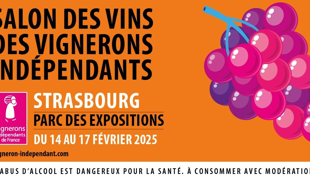 Salon des Vignerons Indépendants de Strasbourg du 14 au 17 février 2025